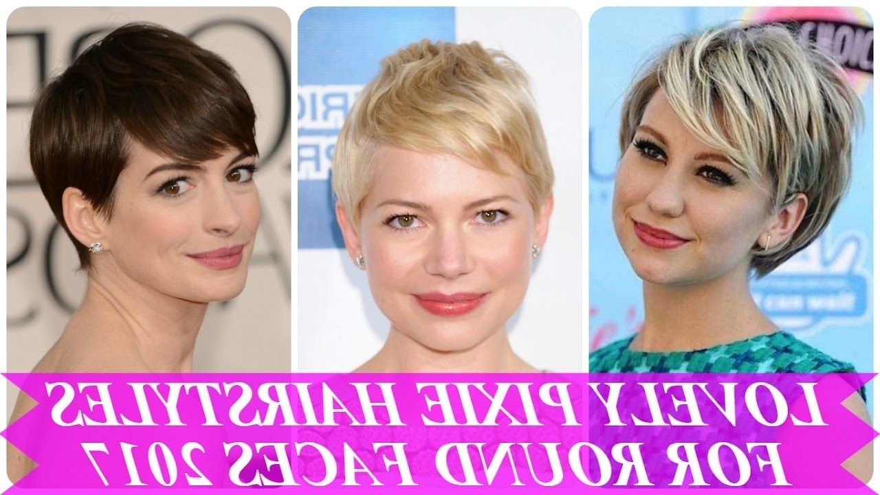 Lovely Pixie Hairstyles For Round Faces 2017 – Youtube Pertaining To Most Up To Date Long Pixie Hairstyles For Round Faces (View 3 of 15)