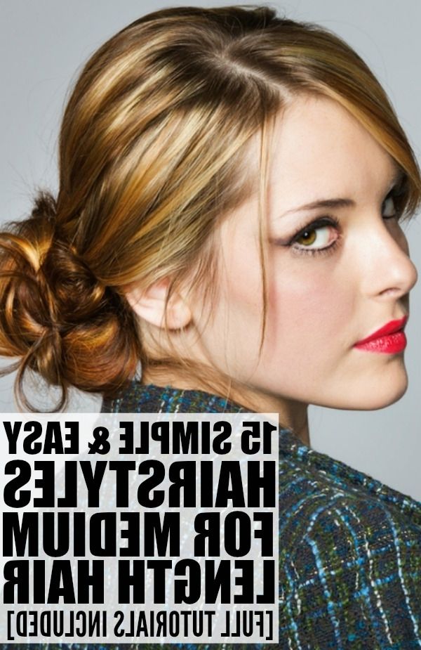 15 Hairstyles For Medium Length Hair Throughout Best And Newest Easy Updos For Thick Medium Length Hair (Photo 5 of 15)