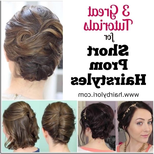 3 Great Tutorials For Short Prom Hairstyles – Hairlori Inside 2018 Formal Short Hair Updo Hairstyles (Photo 11 of 15)