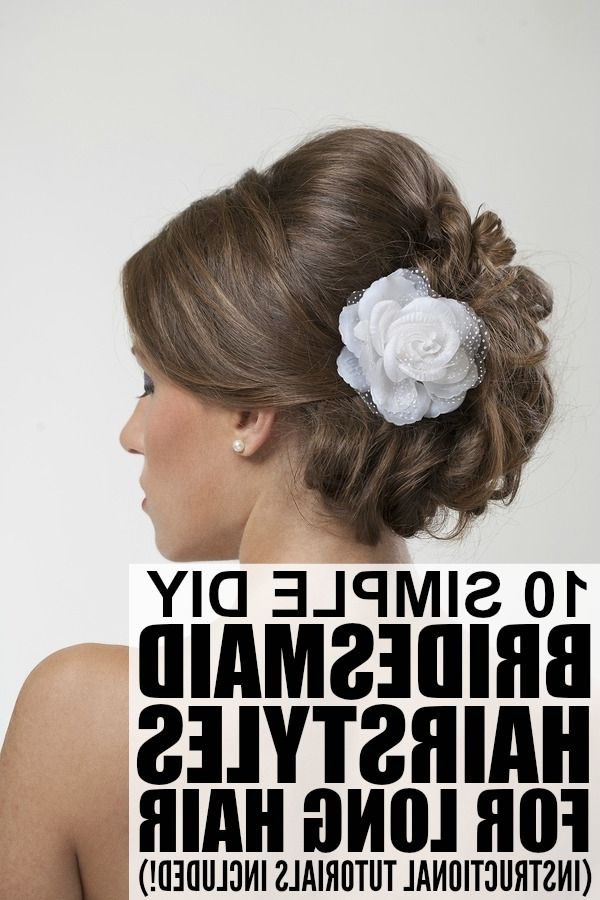 10 Easy Bridesmaid Hairstyles For Long Hair | Bridesmaid Duties Throughout Diy Wedding Updos For Long Hair (View 10 of 15)