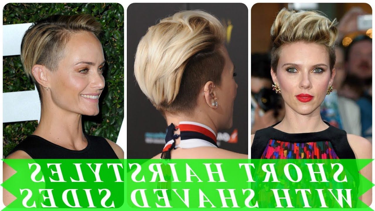 20 Popular Ideas For Womens Short Shaved Sides Hairstyles 2018 – Youtube With Short Hairstyles With Shaved Sides For Women (Photo 24 of 25)