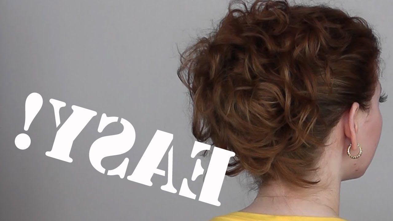 Hair Tutorial: A Quick, Easy And Messy Updo For Curly Hair – Youtube With Regard To Casual Scrunched Hairstyles For Short Curly Hair (View 8 of 25)