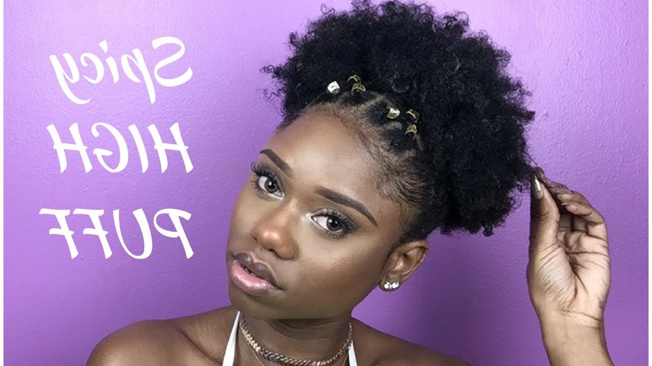 Hairstyle For Short/medium 4c/b/a Natural Hair | Spicy High Puff Pertaining To 4c Short Hairstyles (View 13 of 25)