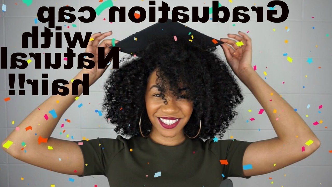 How To Wear A Graduation Cap With Big Natural Hair Intended For Short Hairstyles With Graduation Cap (View 25 of 25)