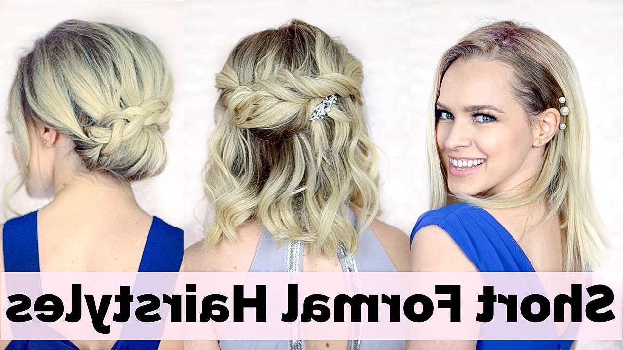 Prom Hairstyles For Short Hair – Youtube With Regard To Short Formal Hairstyles (Photo 4 of 25)