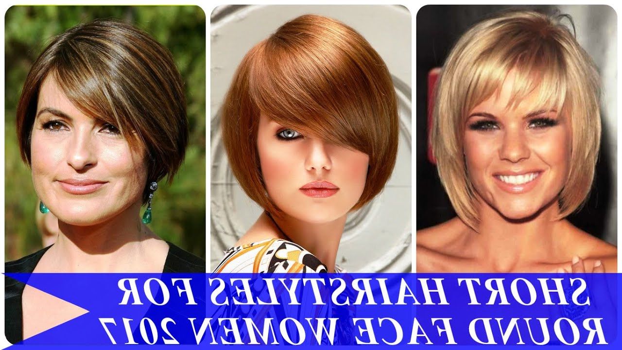 Short Hairstyles For Round Face Women 2017 – Youtube Regarding Short Haircuts For Round Faces Women (View 11 of 25)