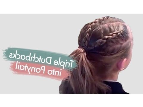 Triple Dutchbacks Into Ponytail | Cute Girls Hairstyles – Youtube Intended For Fantastical French Braid Ponytail Hairstyles (View 12 of 25)