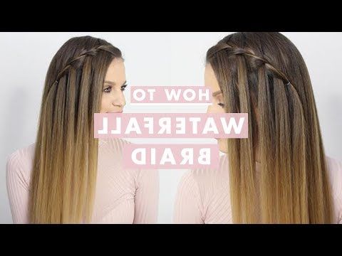 Waterfall Braid: How To Do A Waterfall Braid – Stepstep With Regard To Waterfall Braids Hairstyles (View 20 of 25)