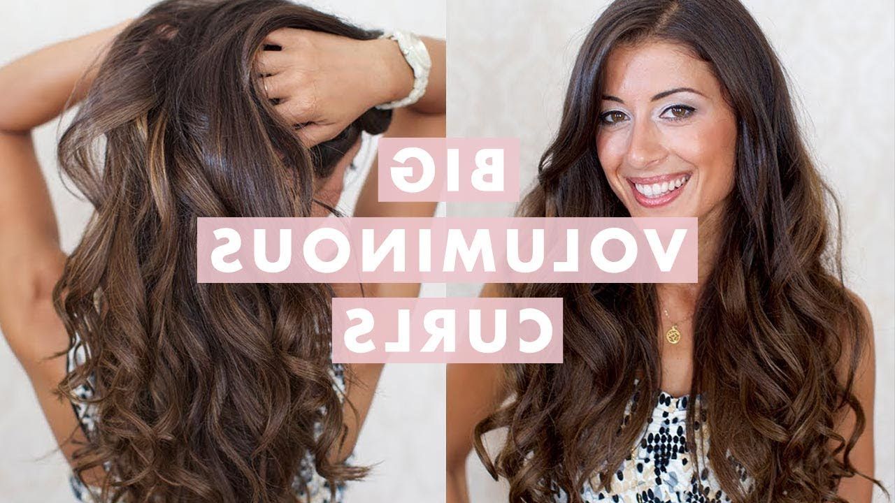 Big Voluminous Curls Hair Tutorial – Youtube Inside Current Big Voluminous Curls Hairstyles (View 15 of 25)