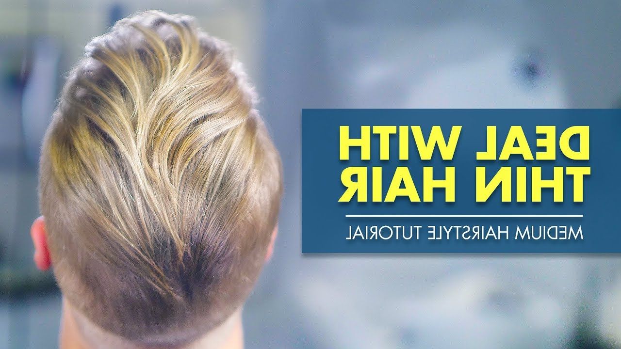 Medium Hairstyle For Thin Hair | Best Men's Inspiration – Youtube For Newest Medium Length Hairstyles For Thin Hair (View 19 of 25)