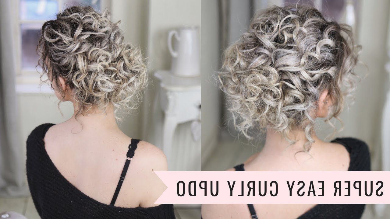 Super Easy Curly Updo – Youtube Within Most Recently Wavy Updos Hairstyles For Medium Length Hair (View 18 of 25)