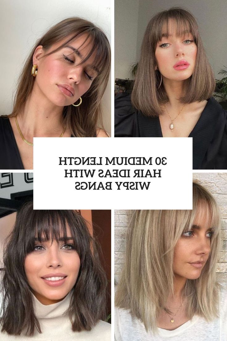 30 Medium Length Hair Ideas With Wispy Bangs – Styleoholic Intended For Best And Newest Mid Length Hair With Wispy Bangs (Photo 4 of 18)