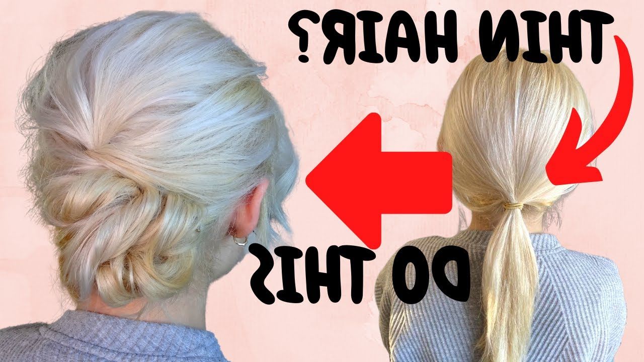 Easy Messy Hairstyle For Thin Hair – Updo For Fine Hair – Youtube With Easy Updo For Long Fine Hair (Photo 1 of 25)