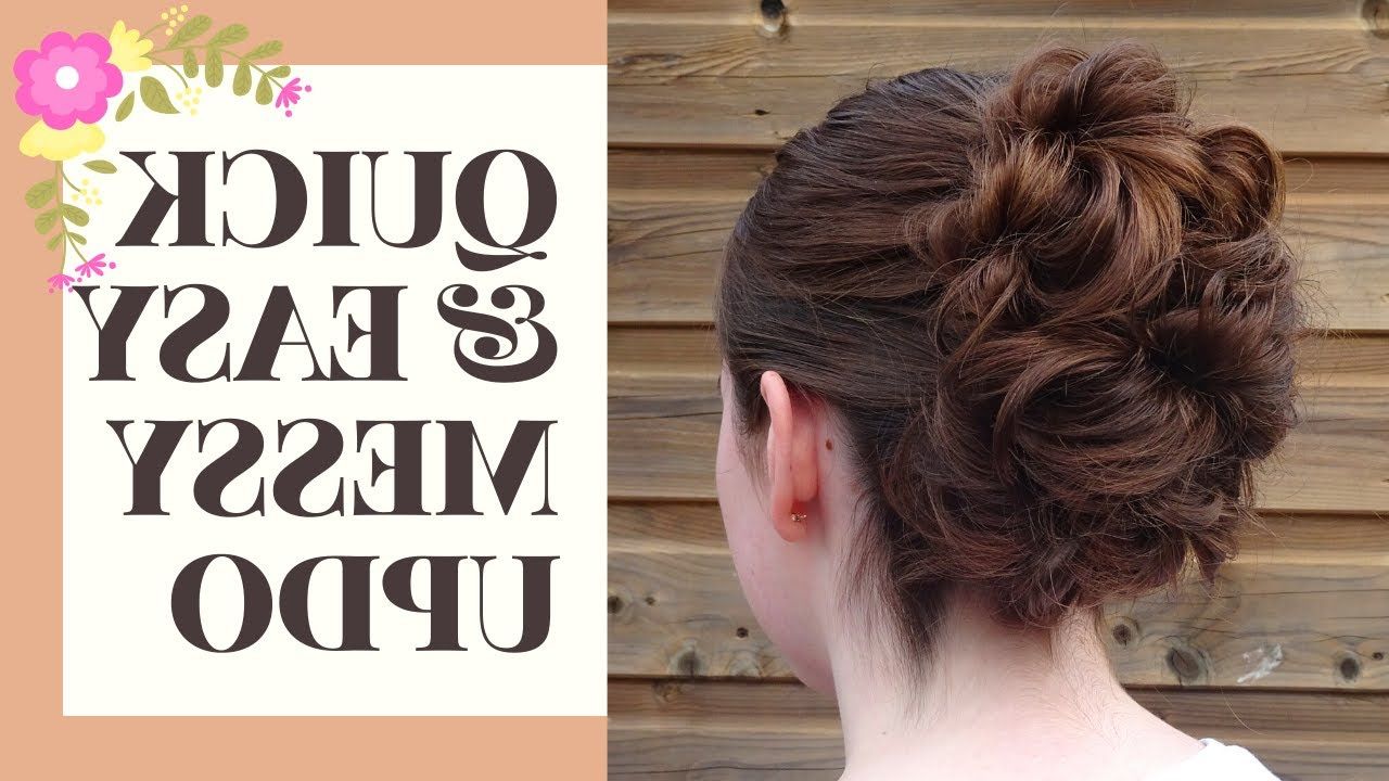 Quick And Easy Messy Updo – 5 Minute Hair Up – Youtube In Messy Updo For Long Hair (Photo 25 of 25)