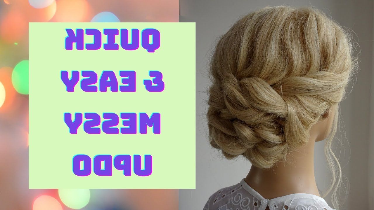 Quick And Easy Messy Updo Tutorial – Youtube Inside Messy Updo For Long Hair (Photo 19 of 25)
